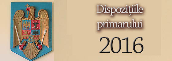 Dispozitiile primarului 2016